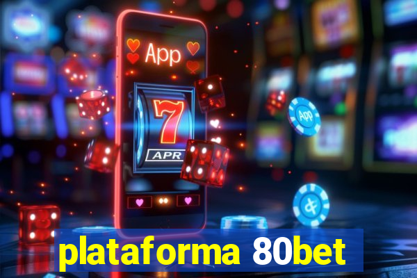 plataforma 80bet